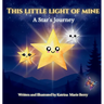 This Little Light of Mine: A Star's Journey