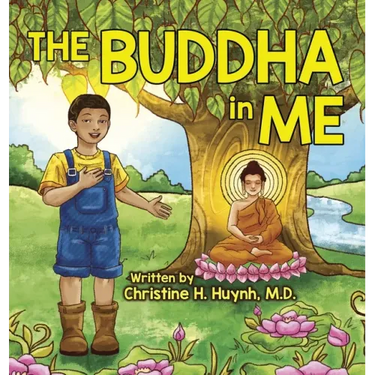 The Buddha in Me: A Children's Picture Book Showing Kids How To Develop Mindfulness, Patience, Compassion (And More) From The 10 Merits