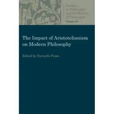 The Impact of Aristotelianism on Modern Philosophy