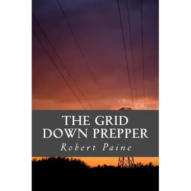 The Grid Down Prepper