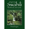 Beginning Swahili Workbook and Guide: Homework Exercises, Quizzes, Final Exam and Noun Classes