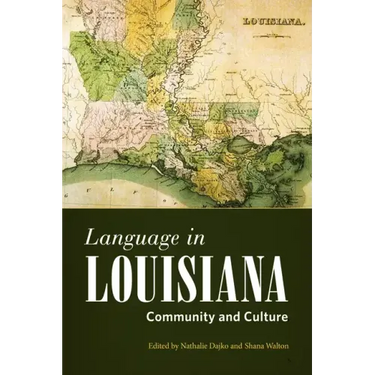 Language in Louisiana: Community and Culture
