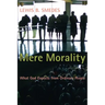 Mere Morality: What God Expects from Ordinary People