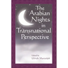 The Arabian Nights in Transnational Perspective
