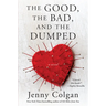 The Good, the Bad, and the Dumped