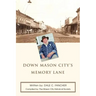 Down Mason City's Memory Lane