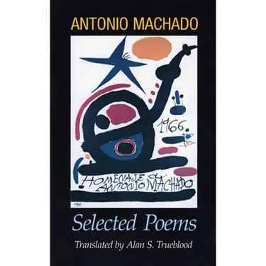 Antonio Machado: Selected Poems