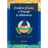 Comfort Cruise, a Voyage to Adventure. Travel Journal