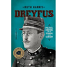 Dreyfus: Politics, Emotion, and the Scandal of the Century