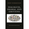 Dialogues, Dramas, and Emotions: Essays in Interactionist Sociology