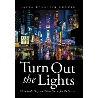 Turn Out the Lights: Memorable Plays and Short Stories for the Screen
