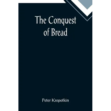 The Conquest of Bread
