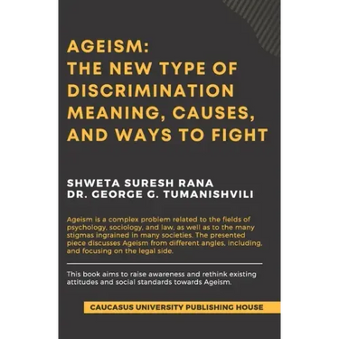 Ageism: The New Type of Discrimination: Meaning, Causes and Ways to Fight