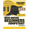 Bass Guitar Beginners Jumpstart: Learn Basic Lines, Rhythms and Play Your First Songs
