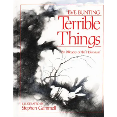 Terrible Things: An Allegory of the Holocaust