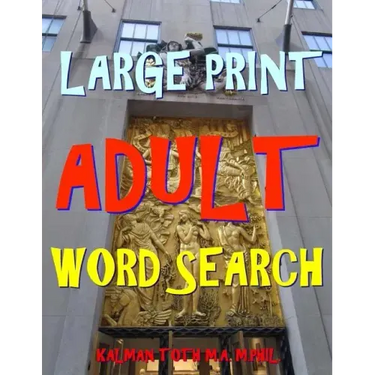 Large Print Adult Word Search: 133 Extra Large Print Entertaining Puzzles