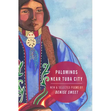 Palominos Near Tuba City: New and Selected Poems