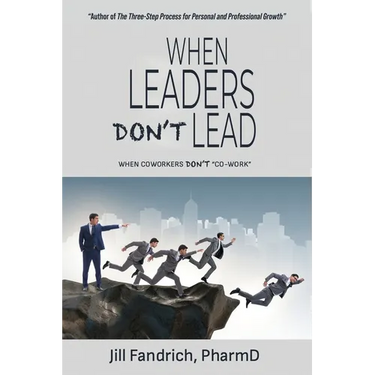When Leaders Don't Lead; When Coworkers Don't "Co-Work"