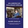 An American Railroad Dream