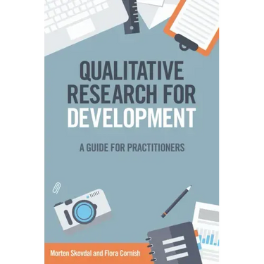 Qualitative Research for Development: A Guide for Practitioners