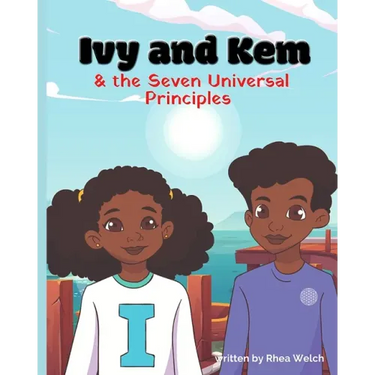 Ivy and Kem and The Seven Universal Principles