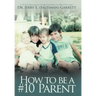 How to Be a #10 Parent