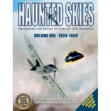 Haunted Skies -Volume 1 -1939-1959: Preserving the history of UFO research
