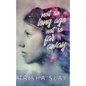Not So Long Ago, Not So Far Away (A Quirky Coming Of Age Story)