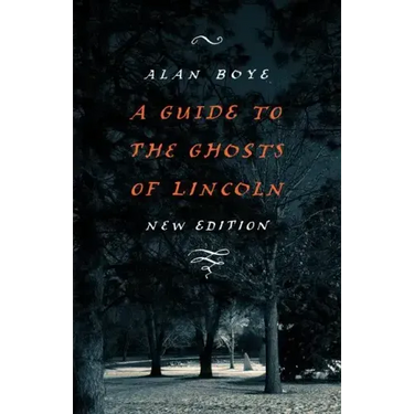 A Guide to the Ghosts of Lincoln
