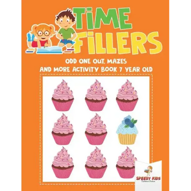 Time Fillers: Odd One Out, Mazes and More Activity Book 7 Year Old