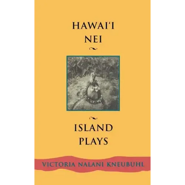 Hawaii Nei: Island Plays