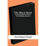The Black Book; Or, A Continuation Of Travels In The United States (Volume I)