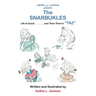 The Snarbukles: Life Is Good . . . . . . . and Then There's "Taz"