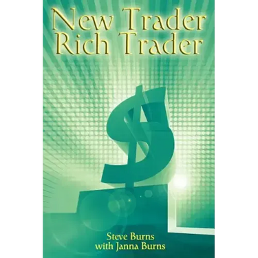 New Trader, Rich Trader: How to Make Money in the Stock Market
