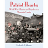 Patriot Hearts: World War I Passion and Prejudice in a Minnesota County