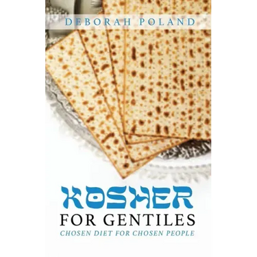 Kosher for Gentiles: Chosen Diet for Chosen People