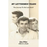 My Lettermen Years: The Journey to Hell and Back!