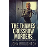 The Thames Crossbow Murders