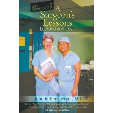 A Surgeon's Lessons, Learned and Lost