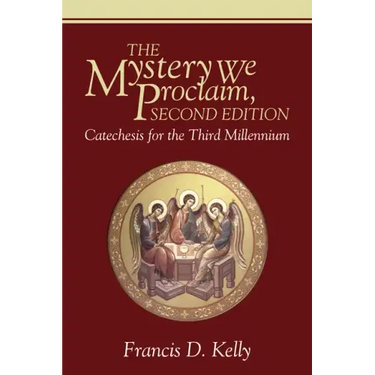 The Mystery We Proclaim, Second Edition