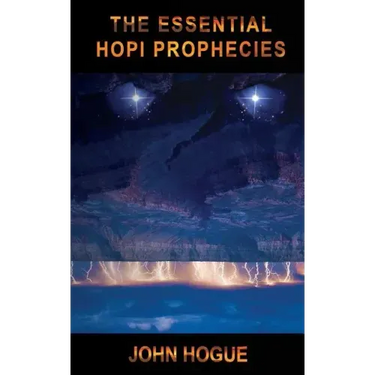The Essential Hopi Prophecies