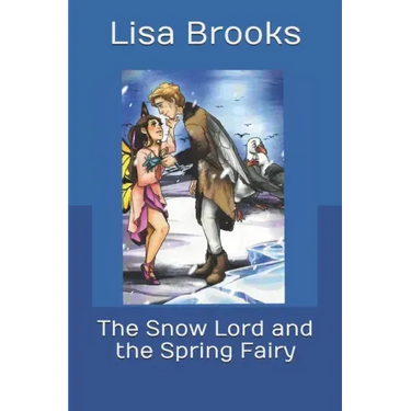The Snow Lord and the Spring Fairy