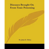 Diseases Brought On From Toxic Poisoning