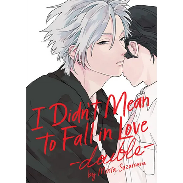 I Didn't Mean to Fall in Love -Double-