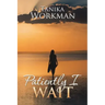 Patiently I Wait