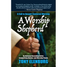 A Worship Shepherd: A Call to Gospel-Centered Worship