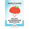 A Simple Guide to the Paleo Autoimmune Protocol