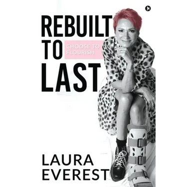 Rebuilt to Last: Choose to Flourish