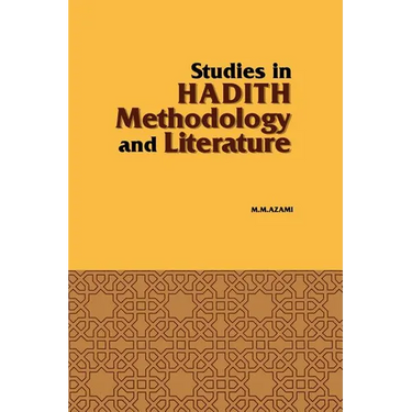 Studies in Hadith Methodology and Literature