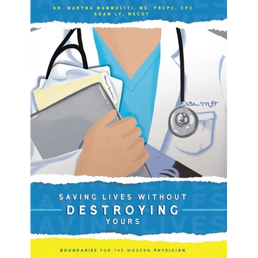 Saving Lives Without Destroying Yours: Boundaries for the Modern Physician